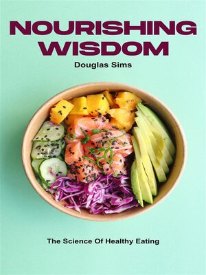 cover image of Nourishing Wisdom--The Science of Healthy Eating